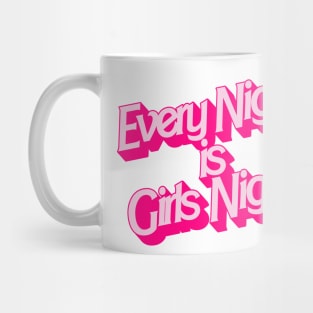 Every Night is Girls Night Mug